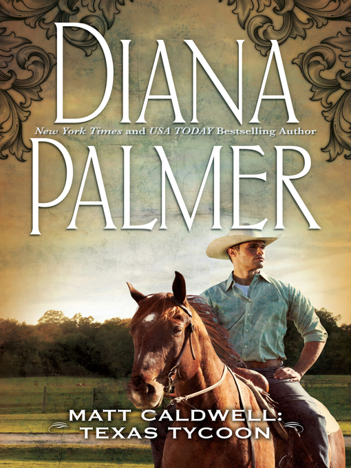 Title details for Matt Caldwell, Texas Tycoon by Diana Palmer - Available